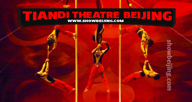 Tiandi Theatre Beijing Acrobatic Show